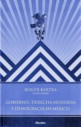 GOBIERNO, DERECHA MODERNA Y DEMOCRACIA EN MÉXICO | 9786077727019
