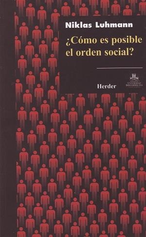 ¿CÓMO ES POSIBLE EL ORDEN SOCIAL? | 9786077727057 | LUHMANN, NIKLAS