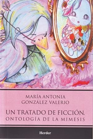 TRATADO DE FICCIÓN, UN | 9786077727101 | GONZALO VALERO, MARÍA ANTONIA