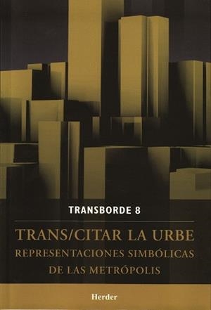 TRANS/CITAR LA URBE | 9786077727156 | TRANSBORDE 8