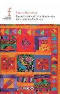 ENSAYOS DE CRÍTICA FEMENISTA EN NUESTRA AMÉRICA | 9788425400001 | MENDOZA, BRENY