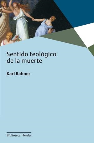 SENTIDO TEOLÓGICO DE LA MUERTE | 9788425403965 | RAHNER, KARL