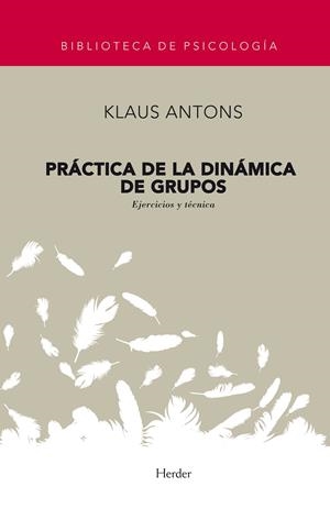 PRÁCTICA DE LA DINÁMICA DE GRUPOS | 9788425407291 | ANTONS, KLAUS