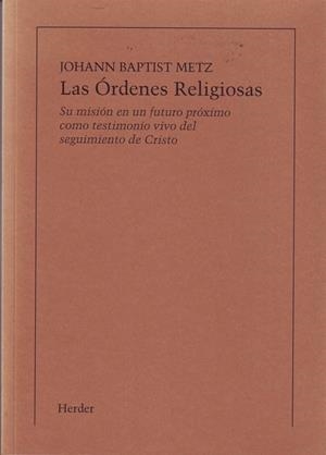 ÓRDENES RELIGIOSAS, LAS (IMPRESIÓN BAJO DEMANDA) | 9788425407536 | METZ, JOHANN BAPTIST