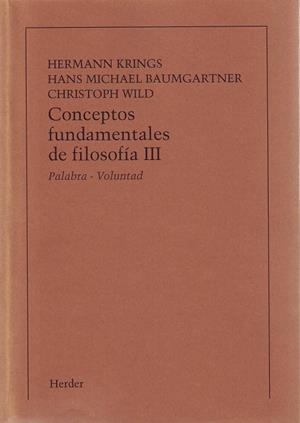 CONCEPTOS FUNDAMENTALES DE FILOSOFIA, TOMO III (IMPRESIÓN BAJO DEMANDA) | 9788425407673 | BAUMGARTNER, HANS