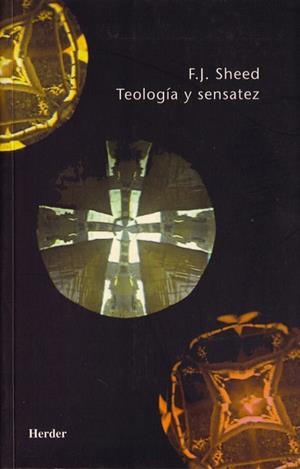 TEOLOGÍA Y SENSATEZ | 9788425408991 | SHEED, FRANK J.