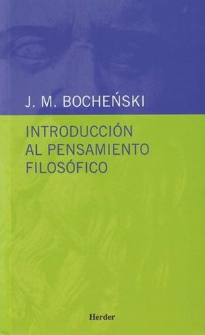 INTRODUCCIÓN AL PENSAMIENTO FILOSÓFICO | 9788425409066 | BOCHENSKI, JÓZEF MARIA