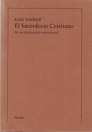 SACERDOCIO CRISTIANO EN SU REALIZACIÓN EXISTENCIAL, EL (IMPRESIÓN BAJO DEMANDA) | 9788425409301 | RAHNER, KARL