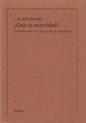 ¿QUÉ ES AUTORIDAD? (IMPRESIÓN BAJO DEMANDA) | 9788425410598 | BOCHENSKI, J. M.