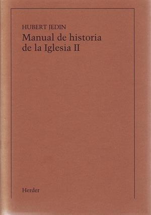 MANUAL DE HISTORIA DE LA IGLESIA II (IMPRESIÓN BAJO DEMANDA) | 9788425410970 | JEDIN, HUBERT