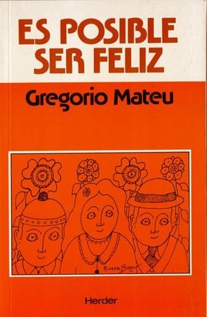 ES POSIBLE SER FELIZ | 9788425412226 | MATEU, GREGORIO