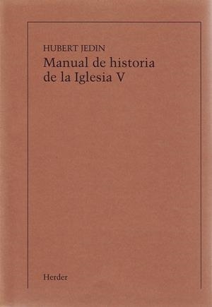 MANUAL DE HISTORIA DE LA IGLESIA V (IMPRESIÓN BAJO DEMANDA) | 9788425413827 | JEDIN, HUBERT
