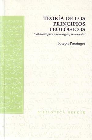 TEORÍA DE LOS PRINCIPIOS TEOLÓGICOS | 9788425415111 | RATZINGER, JOSEPH
