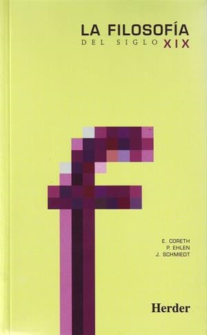 FILOSOFÍA DEL SIGLO XIX, LA | 9788425415395 | CORETH, EMERICH / EHLEN, PETER / SCHMIDT, JOSEF