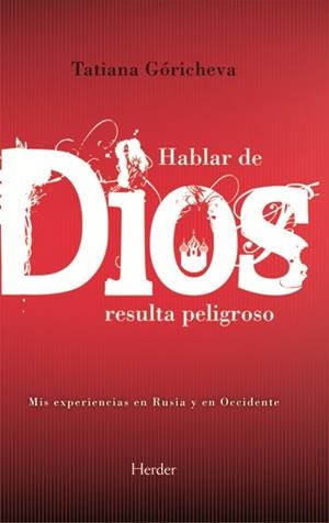 HABLAR DE DIOS RESULTA PELIGROSO | 9788425415432 | GÓRICHEVA, TATIANA