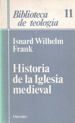 HISTORIA DE LA IGLESIA MEDIEVAL | 9788425416026 | FRANK, ISNARD WILHELM