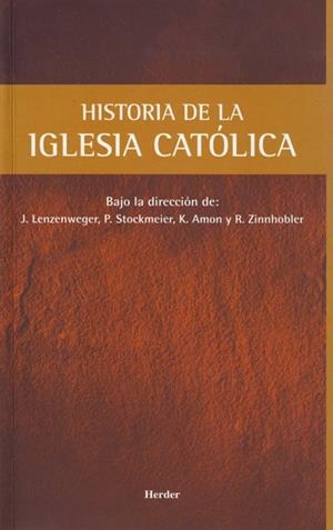 HISTORIA DE LA IGLESIA CATÓLICA | 9788425416170 | LENZENWEGER, JOSEF / STOCKMEIER, PETER / AMON, KARL / ZINNHOBLER, RUDOLF