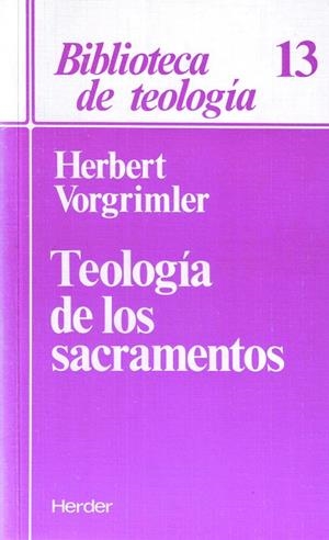 TEOLOGÍA DE LOS SACRAMENTOS | 9788425416514 | VORGRIMLER, HERBERT