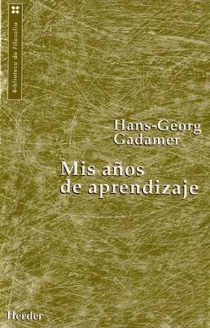 MIS AÑOS DE APRENDIZAJE | 9788425419775 | GADAMER, HANS-GEORG