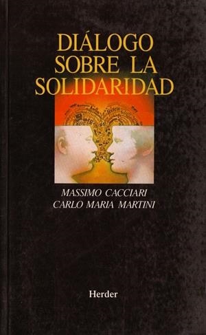 DIÁLOGO SOBRE LA SOLIDARIDAD | 9788425419935 | CACCIARI, MASSIMO / MARTINI, CARLO MARIA