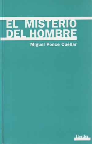 MISTERIO DEL HOMBRE, EL | 9788425420252 | PONCE CUÉLLAR, MIGUEL
