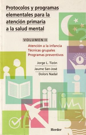 ATENCIÓN A LA INFANCIA, TÉCNICA GRUPALES PROGRAMAS PREVENTIVOS | 9788425420306 | TIZÓN, JORGE LUIS / SAN-JOSÉ, JAUME / NADAL, DOLORS