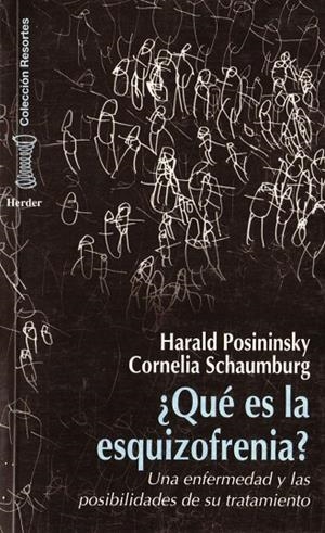 ¿QUÉ ES LA ESQUIZOFRENIA? | 9788425420719 | POSININSKY, HARALD / SCHAUMBURG, CORNELIA