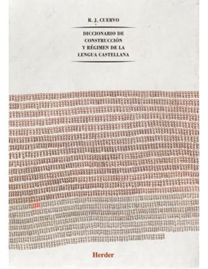 DICCIONARIO DE CONSTRUCCIÓN Y RÉGIMEN DE LA LENGUA CASTELLANA | 9788425420740 | CUERVO, RUFINO JOSÉ