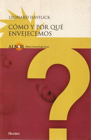 CÓMO Y POR QUÉ ENVEJECEMOS | 9788425420948 | HAYFLICK, LEONARD