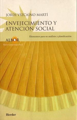 ENVEJECIMIENTO Y ATENCIÓN SOCIAL | 9788425421556 | VIZCAÍNO MARTÍ, JORDI