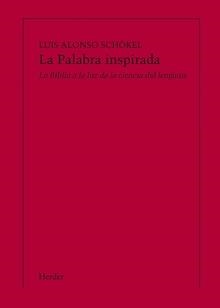 PALABRA INSPIRADA, LA (IMPRESIÓN BAJO DEMANDA) | 9788425421914 | SCHÖKEL, LUIS A.