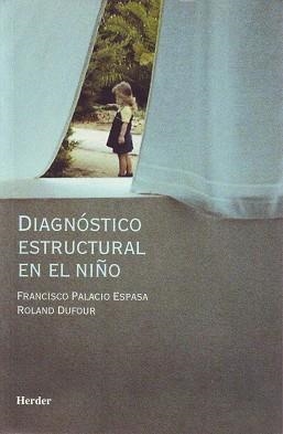 DIAGNÓSTICO ESTRUCTURAL EN EL NIÑO | 9788425422706 | PALACIO ESPASA, FRANCISCO / DUFOUR, ROLAND