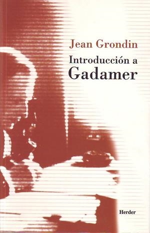 INTRODUCCIÓN A GADAMER | 9788425422980 | GRONDIN, JEAN