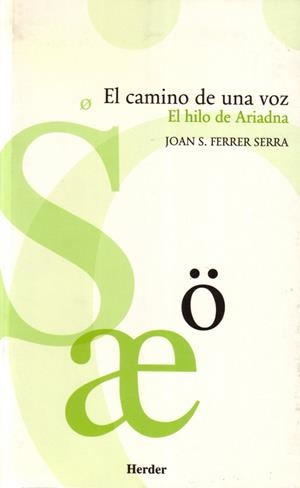 CAMINO DE UNA VOZ, EL | 9788425423116 | FERRER SERRA, JOAN S.
