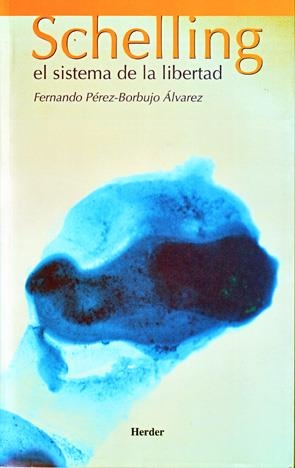SCHELLING: EL SISTEMA DE LA LIBERTAD | 9788425423130 | PÉREZ-BORBUJO ÁLVAREZ, FERNANDO