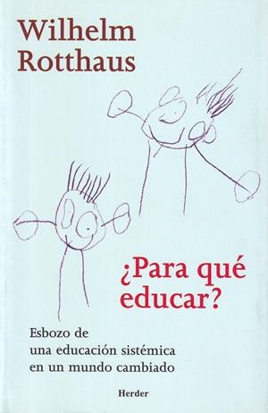 ¿PARA QUÉ EDUCAR? | 9788425423239 | ROTTHAUS, WILHELM