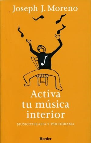 ACTIVA TU MÚSICA INTERIOR | 9788425423482 | MORENO, JOSEPH J.
