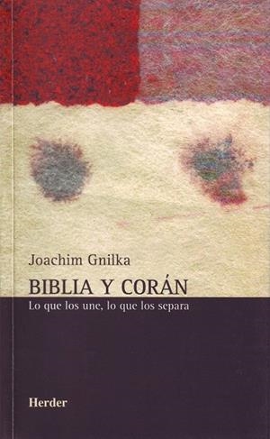 BIBLIA Y CORÁN | 9788425423888 | GNILKA, JOACHIM / VILLANUEVA SALAS, MARCIANO