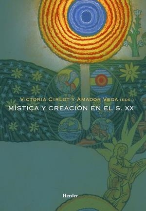 MÍSTICA Y CREACIÓN EN EL S. XX | 9788425424397 | CIRLOT VALENZUELA, VICTORIA / VEGA ESQUERRA, AMADOR