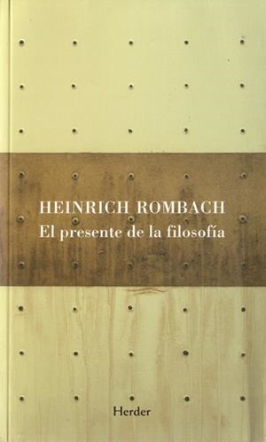 PRESENTE DE LA FILOSOFÍA, EL | 9788425424649 | ROMBACH, HEINRICH