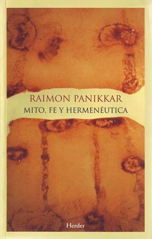 MITO, FE Y HERMENÉUTICA | 9788425424816 | PANIKKAR, RAIMON