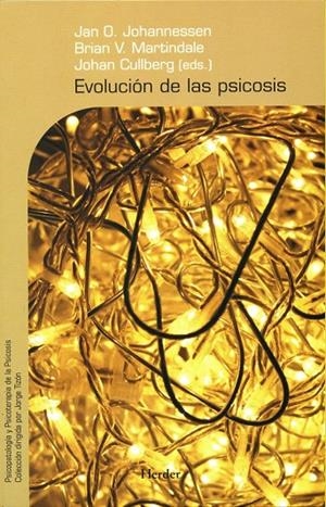 EVOLUCIÓN DE LAS PSICOSIS | 9788425425219 | JOHANNESSEN, JAN OLAV / MARTINDALE, BRIAN V. / CULLBERG, JOHAN