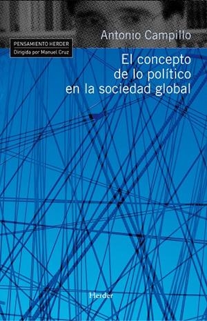 CONCEPTO DE LO POLÍTICO EN LA SOCIEDAD GLOBAL, EL | 9788425425691 | CAMPILLO, ANTONIO