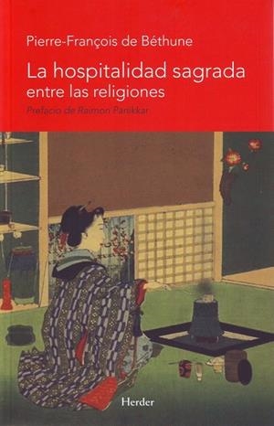 HOSPITALIDAD SAGRADA ENTRE LAS RELIGIONES, LA | 9788425426162 | DE BÉTHUNE, PIERRE-FRANÇOIS