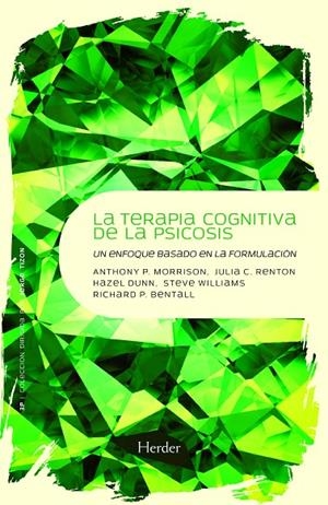 TERAPIA COGNITIVA DE LA PSICOSIS | 9788425426766 | BENTALL, RICHARD / MORRISON, ANTHONY / RENTON, JULIA C. / DUNN, HAZEL / WILLIAMS, STEVE