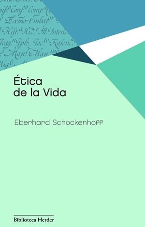 ÉTICA DE LA VIDA | 9788425427558 | SCHOCKENHOFF, EBERHARD