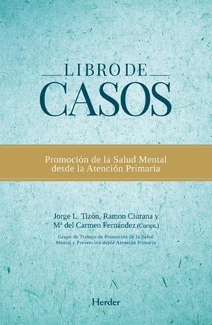 LIBRO DE CASOS | 9788425428401 | TIZÓN GARCÍA, JORGE LUIS / CIURANA, RAMÓN / FERNÁNDEZ, Mª DEL CARMEN