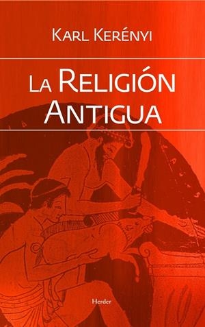 RELIGIÓN ANTIGUA, LA | 9788425428449 | KERÉNYI, KARL