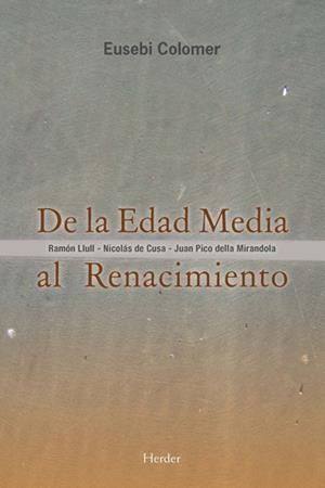 DE LA EDAD MEDIA AL RENACIMIENTO | 9788425428524 | COLOMER I POUS, EUSEBI