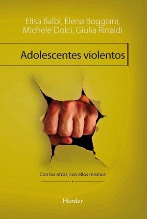 ADOLESCENTES VIOLENTOS | 9788425429187 | BALBI, ELISA / BOGGIANI, ELENA / DOLCE, MICHELE / RINALDI, GIULIA